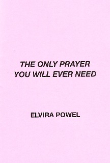 The Only Prayer You Will Ever Need By Elvira Powel